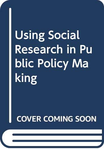 Using Social Research in Public Policy Making