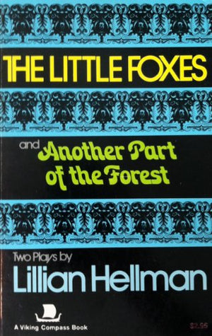 The Little Foxes and Another Part of the Forest