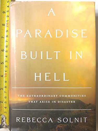 A Paradise Built in Hell