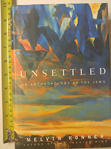 Unsettled: an Anthropology of