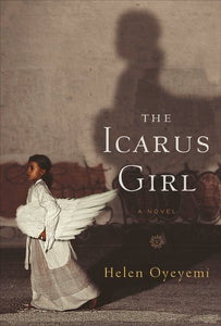 The Icarus Girl : A Novel 