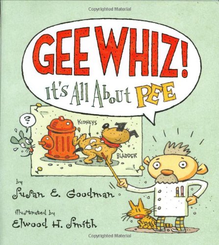 Gee Whiz! It's All about Pee