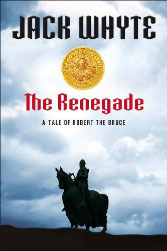 The Renegade: A Tale Of Robert The Bruce