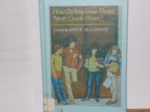 How Do You Lose Those Ninth Grade Blues?