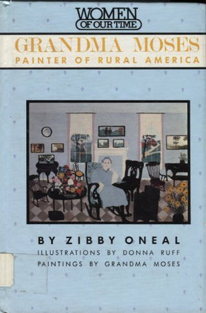 Grandma Moses, Painter of Rural America