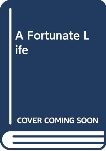 A Fortunate Life