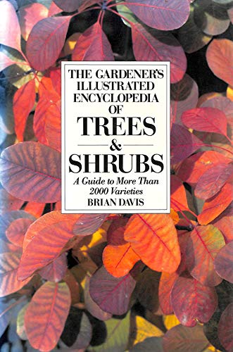 The Gardener's Illustrated Encyclopaedia of Trees and Shrubs