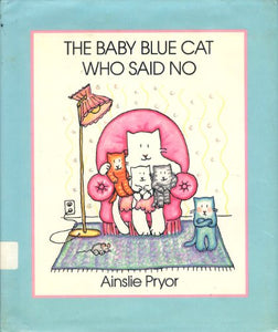The Baby Blue Cat Who Said No 