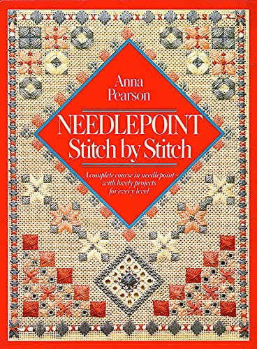 Needlepoint : Stitch by Stitch