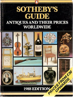 Sotheby's Guide to Antiques And Their Prices Worldwide