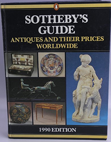 Sotheby's Guide to Antiques And Their Prices Worldwide