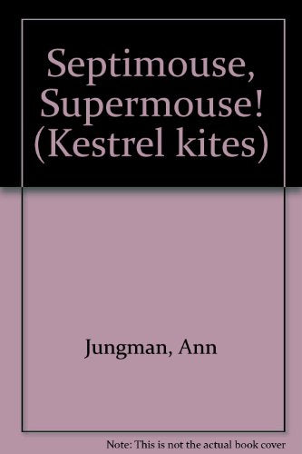 Septimouse, Supermouse!