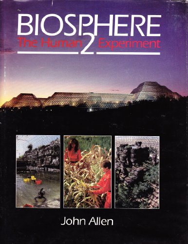 Biosphere 2 - the Human Experiment