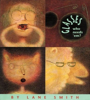 Smith Lane : Glasses -- Who Needs 'Em?