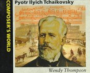 Thompson Wendy : Tchaikovsky 