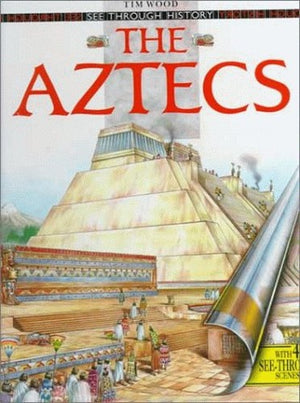 Wood Tim : Sth:the Aztecs