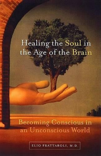 Healing the Soul in the Age of the Brain