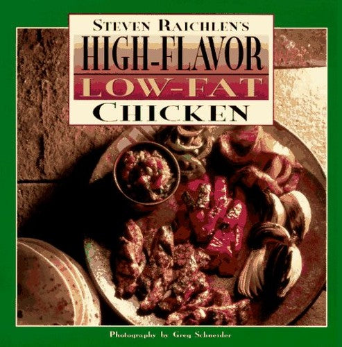 High Flavor, Low Fat Chicken Cookbook