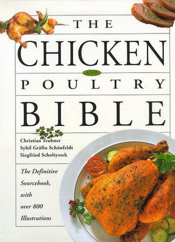 The Chicken And Poultry Bible