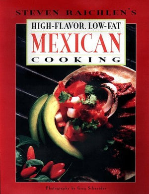 High-Flavor, Low-Fat Mexican Cooking