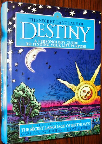 The Secret Language of Destiny: a Personology Guide to Finding Your Life Purpose