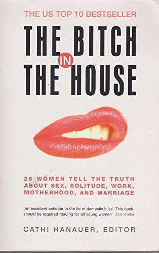 The Bitch in the House