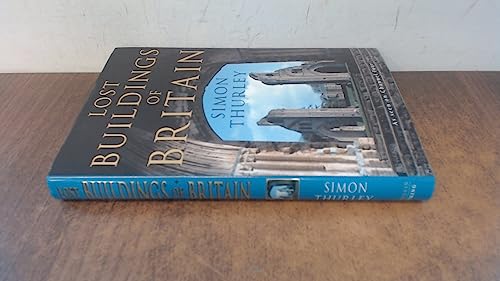 The Lost Buildings of Britain