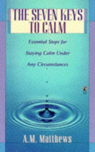The Seven Keys to Calm