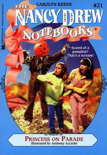 Nancy Drew Notebooks #21: Princess on Parade