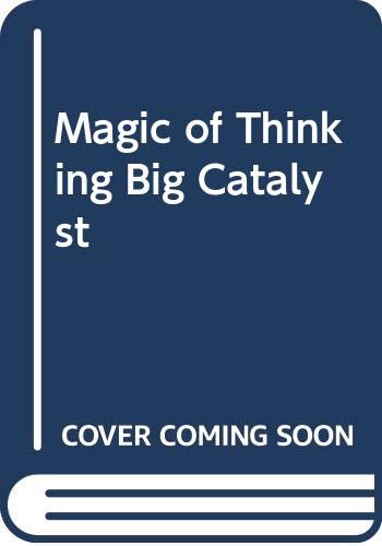 Magic of Thinking Big Catalyst