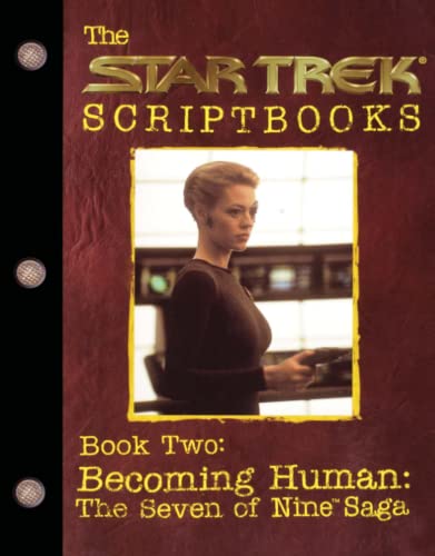 Becoming Human: The Seven of Nine Saga