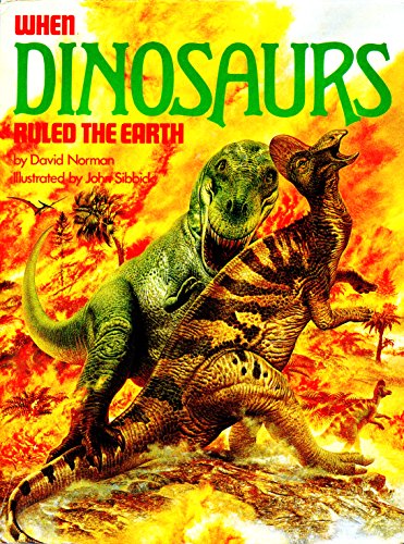 When Dinosaurs Ruled the Earth