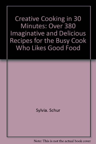 Creative Cooking in 30 Minutes