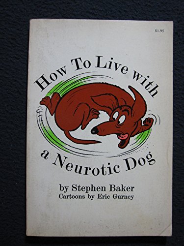 How to Live With a Neurotic Dog
