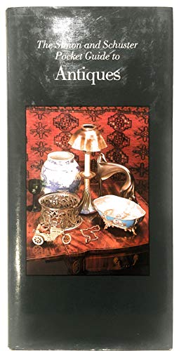 The Simon and Schuster Pocket Guide to Antiques