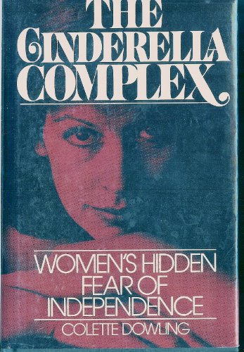 The Cinderella Complex