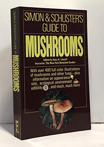 Simon and Schuster's Guide to Mushrooms