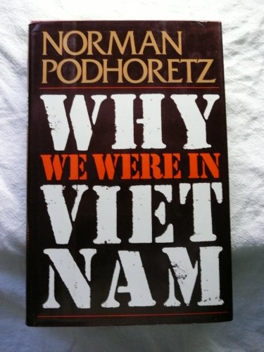 Why We Were in Vietnam