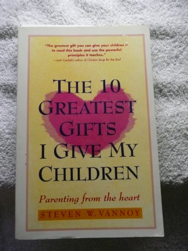 The 10 Greatest Gifts I Give My Children