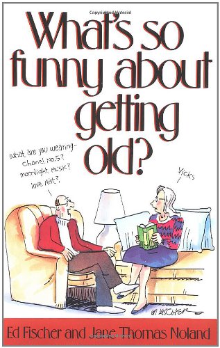 What's So Funny about Getting Old?
