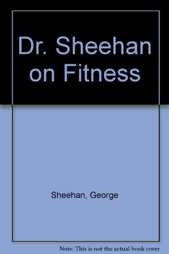 Dr. Sheehan on Fitness