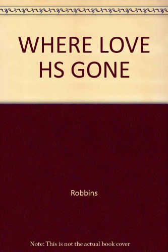 Where Love HS Gone