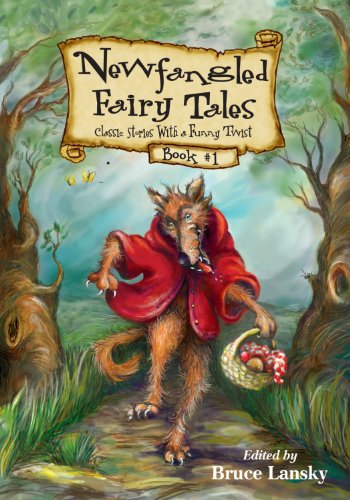 Newfangled Fairy Tales: Classic Stories with a Funny Twist