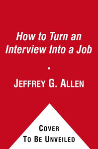 How to Turn an Interview into a Job 