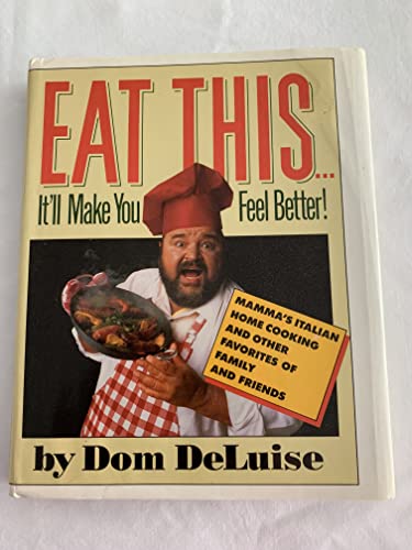 Eat This-- it'LL Make You Feel Better!