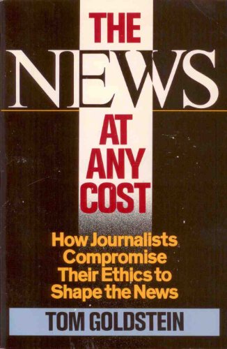 The News at Any Cost