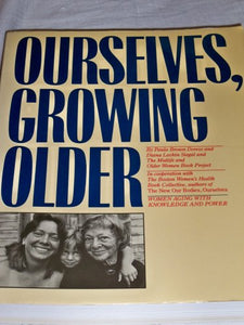Ourselves, Growing Older 