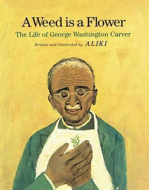 A Weed Is a Flower
