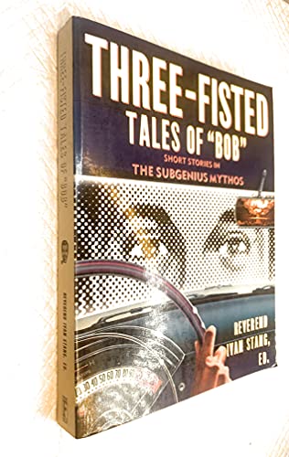 Three-fisted Tales of Bob