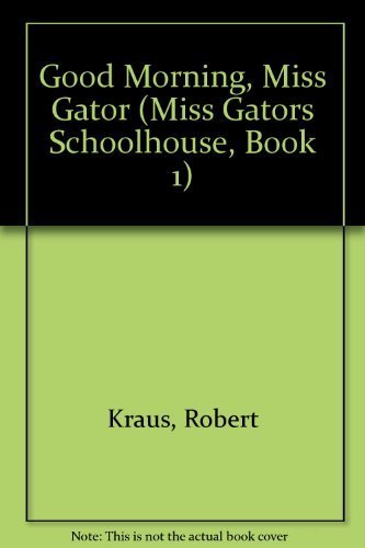 Good Morning, Miss Gator
